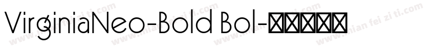 VirginiaNeo-Bold Bol字体转换